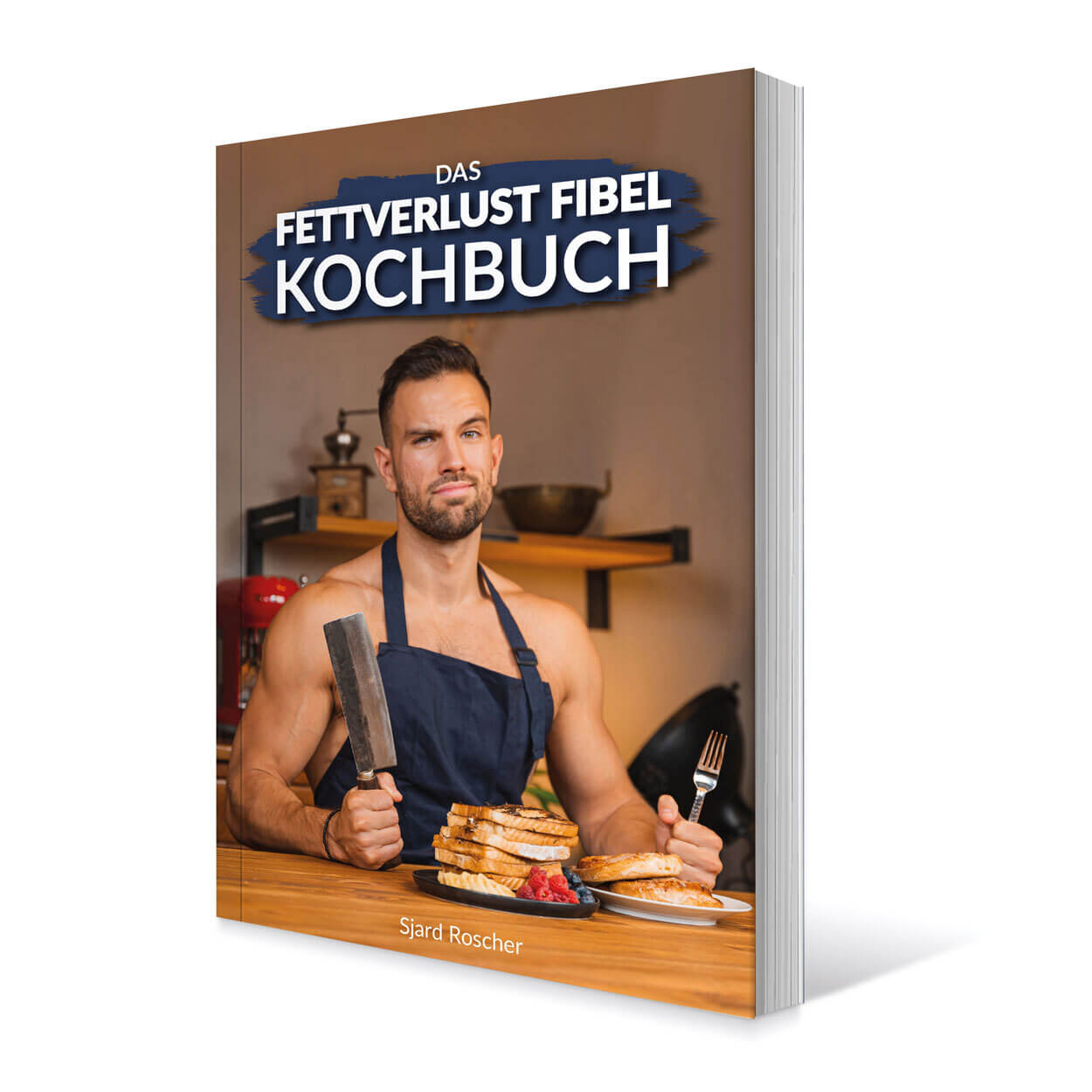 Ein muskulöser Mann in einer Marineschürze hält ein Fleischbeil und eine Gabel hinter einem Tisch mit Toast, Eiern und Beeren. Es wird das deutsche Buch "Fettverlust Fibel Kochbuch" von Sjard Roscher vorgestellt, in dem es um Abnehmen und Fettverlust geht.